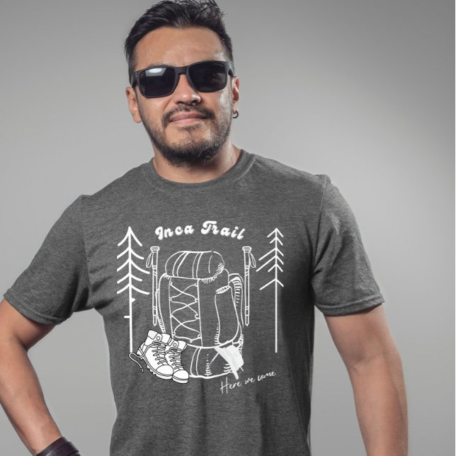 "Inca Trai: Hier kommen wir" - Wanderer T-Shirt (Von Creator hochgeladen)