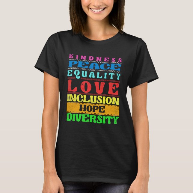 Inclusion Kindness Peace Love Diversity Equality T-Shirt (Vorderseite)
