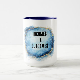 INCOMES & OUCTOMES MUG TASSE