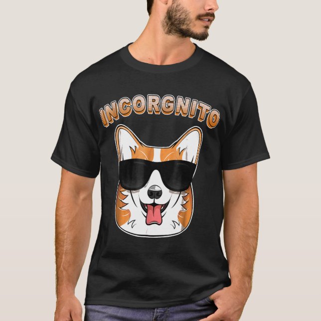 Incorgnito Corgi Hund Tee Pun (Vorderseite)