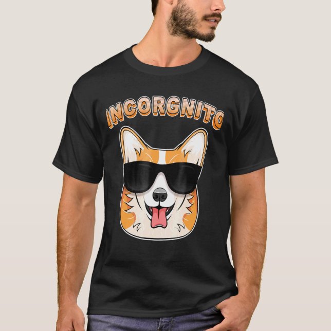 Incorgnito Corgi Hund Tee Pun (Vorderseite)