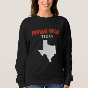 Indian Hills Texas USA Bundesstaat Amerika Reisen Sweatshirt