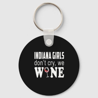 Indiana Girls Dont Cry We Wine Lover Geschenk Schlüsselanhänger