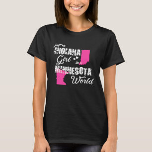 Indiana  Just an Indiana girl in a Minnesota T-Shirt