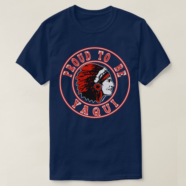 Indianer stolz darauf, Yaqui zu sein  T-Shirt (Design vorne)