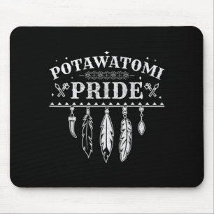Indianer-Stolz-Zitat für einen stolzen Potawatomi Mousepad