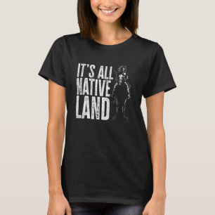 Indianeramerikaner Es ist alles Heimat Indianer T-Shirt