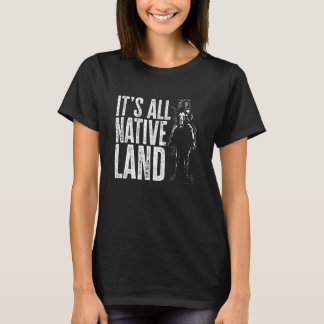 Indianeramerikaner Es ist alles Heimat Indianer T-Shirt