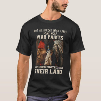 Indianeramerikaner, nicht alle Helden tragen Kaps, T-Shirt