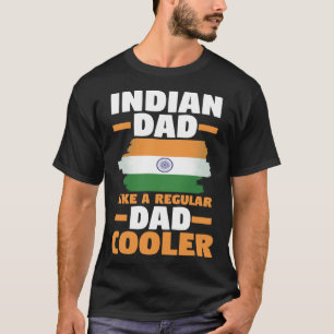 Indien-Flagge Indischer Papa wie ein normaler Papa T-Shirt