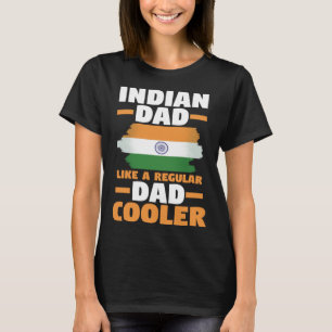 Indien-Flagge Indischer Papa wie ein normaler Papa T-Shirt