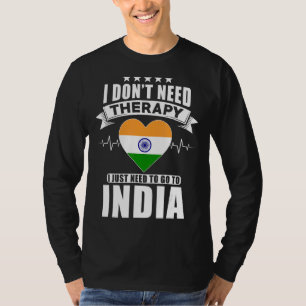 Indien Ich brauche keine Therapie, die ich nur bes T-Shirt