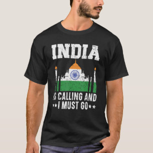 Indien ruft an und ich muss den Tag der Republik I T-Shirt