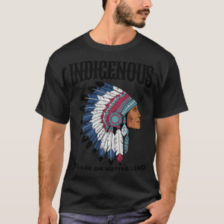 Indigen Sie befinden sich auf dem Land der Ureinwo T-Shirt