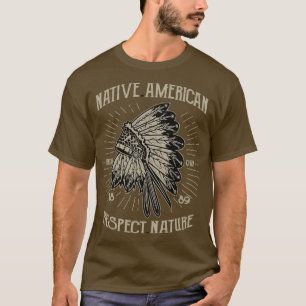 Indigene Amerikanische Respektierung Natur T-Shirt