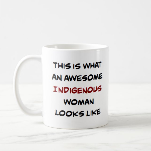 indigenous woman, awesome kaffeetasse (Links)