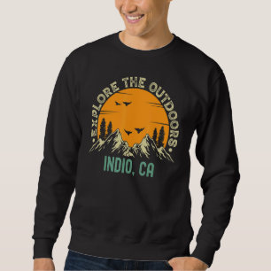 Indio Kalifornien Erkunden Sie die Natur Sweatshirt