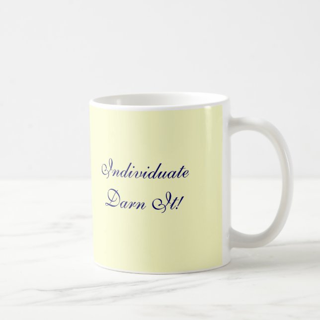 Individuate Gestopftes es! Kaffeetasse (Rechts)
