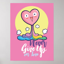 Individuell anpassbar, nie auf Liebe aufgeben Poster