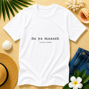 Individuelle Cayman-Inseln-Dialekt Da Ya Maasah T-Shirt