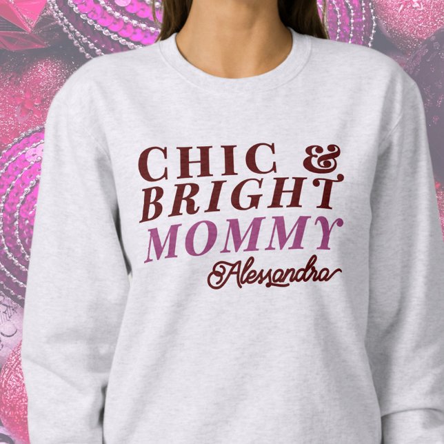 Individuelle Name Chic Bright Mommy Holiday Typogr Sweatshirt (Von Creator hochgeladen)