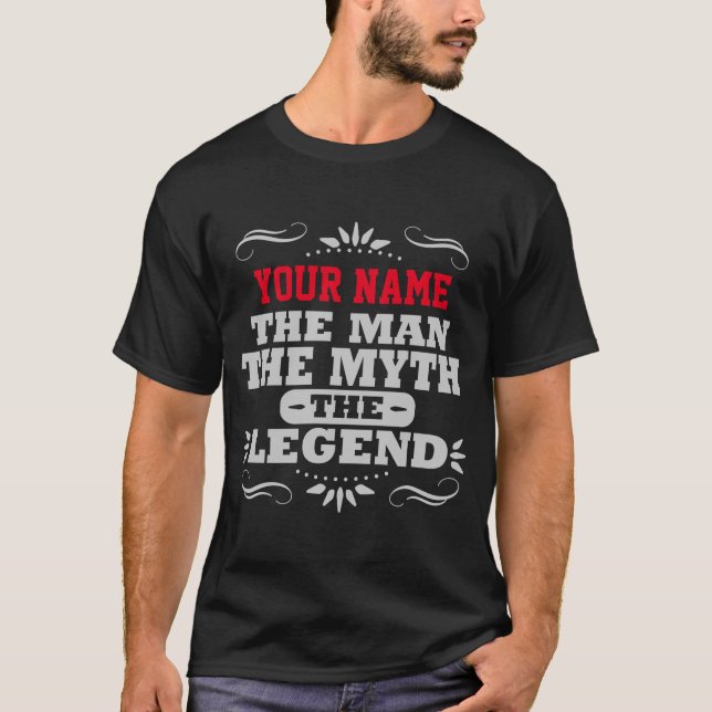INDIVIDUELLE NAME DER MANN DER MYTH DER LEGENDE T-Shirt (Vorderseite)