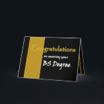 individuelle Name Glückwunsch - Bachelor of Scienc Karte<br><div class="desc">Diese Karte mit ihrem schwarz-goldenen Thema ist eine elegante Art,  einem ganz besonderen Absolvent zu gratulieren - nach Namen!</div>