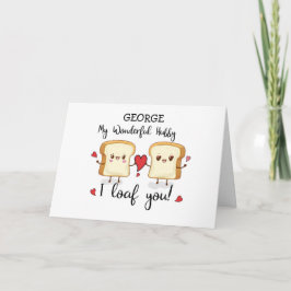 Individuelle Name Hubby Valentinstag Loaf Sie Nied Karte