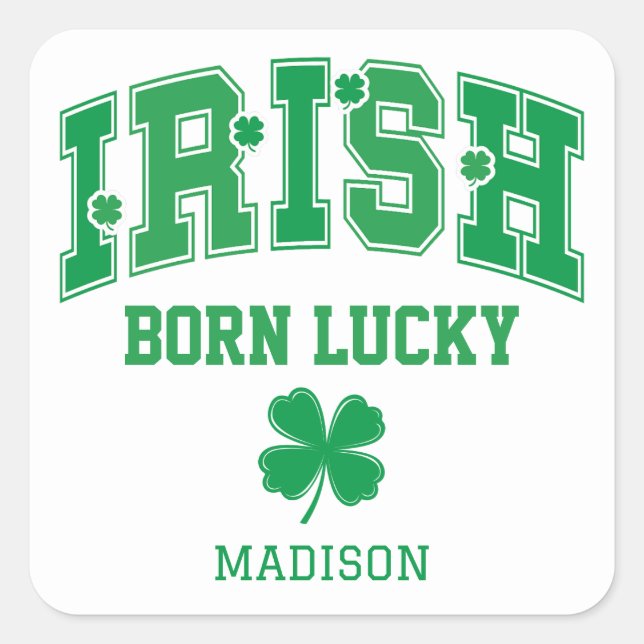 Individuelle Name Irish Geboren Lucky Quadratischer Aufkleber (Vorderseite)