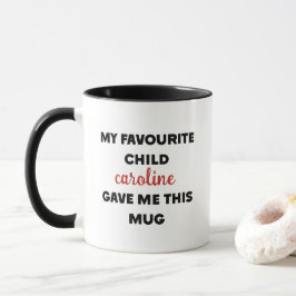 Individuelle Name, mein Lieblingskind gab mir das Tasse