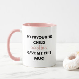 Individuelle Name, mein Lieblingskind gab mir das Tasse