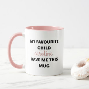 Individuelle Name, mein Lieblingskind gab mir das Tasse