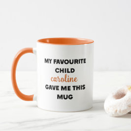 Individuelle Name, mein Lieblingskind gab mir das Tasse