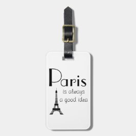 individuelle Name Paris ist immer eine gute Idee W Gepäckanhänger