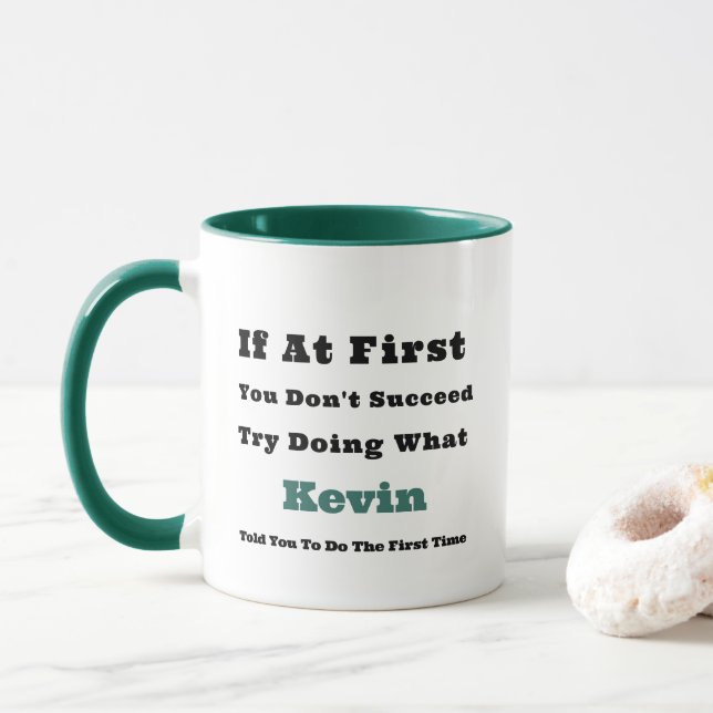 Individuelle Name "Wenn du am Anfang nicht erfolgr Tasse (Mit Donut)