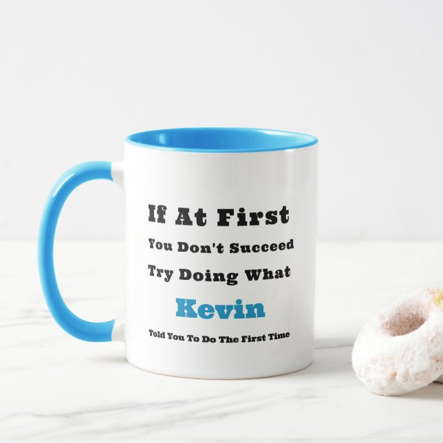 Individuelle Name "Wenn du am Anfang nicht erfolgr Tasse (Mit Donut)