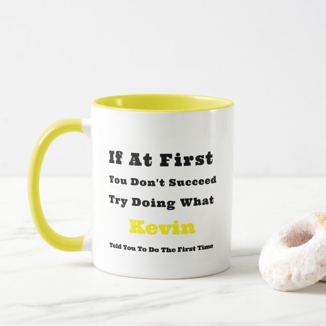 Individuelle Name "Wenn du am Anfang nicht erfolgr Tasse (Mit Donut)