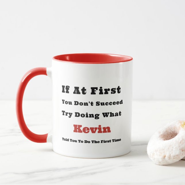 Individuelle Name "Wenn du am Anfang nicht erfolgr Tasse (Mit Donut)