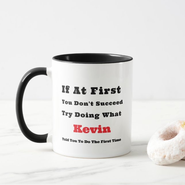 Individuelle Name "Wenn du am Anfang nicht erfolgr Tasse (Mit Donut)