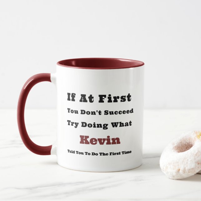 Individuelle Name "Wenn du am Anfang nicht erfolgr Tasse (Mit Donut)