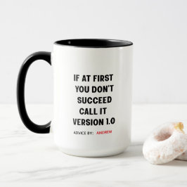 Individuelle Name "Wenn du am Anfang nicht erfolgr Tasse