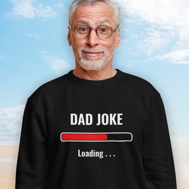 individuelles Zitat Sweatshirt - Vater Joke Loadin (Von Creator hochgeladen)