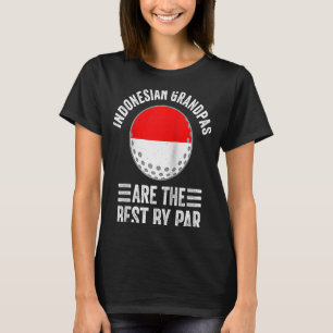 Indonesische Grandpas sind die besten Par Golf Gra T-Shirt