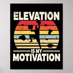 Indoor-Kletterhöhe ist meine Motivation Poster