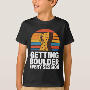 Indoor-Kletterzitat Bekommt Boulder Jeden C T-Shirt