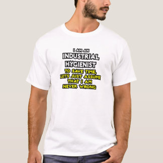 Industrial Hygienist Joke .. Niemals falsch T-Shirt