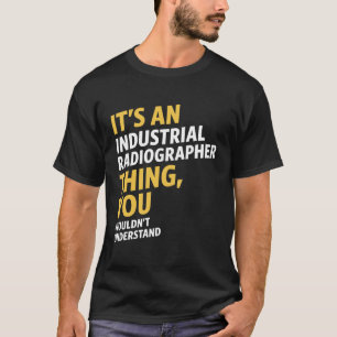 Industrielle Radiographin T-Shirt