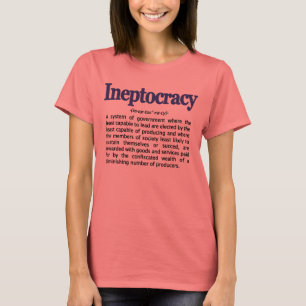Ineptocracy Definitions-T - Shirt