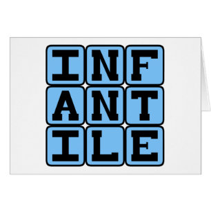 Infantile, Très Jeune