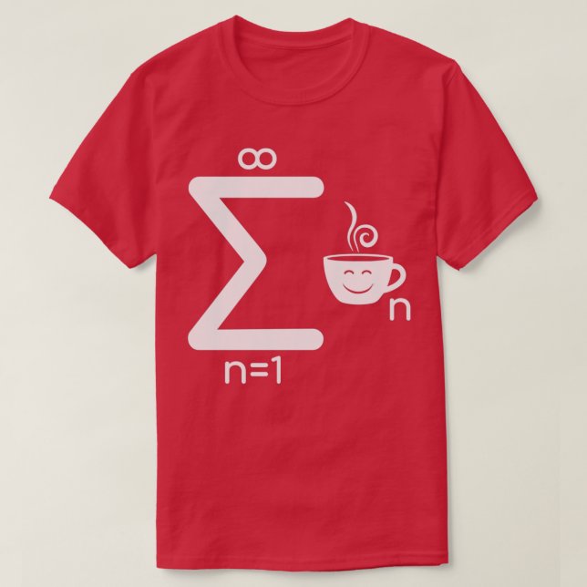 Infinite Coffee Mathe Lover Addicted Sigma Drink C T-Shirt (Design vorne)